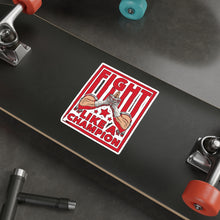 Load image into Gallery viewer, Fight Like A Champion - Kiss Cut Stickers