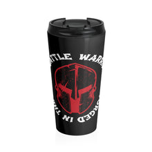 Load image into Gallery viewer, Warriors Are Forged In The Fires Of Battle - Stainless Steel Travel Mug