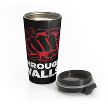 Load image into Gallery viewer, Break Through Walls And Rise Above Plateaus - Stainless Steel Travel Mug