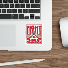 Load image into Gallery viewer, Fight Like A Champion - Kiss Cut Stickers