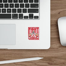 Load image into Gallery viewer, Fight Like A Champion - Kiss Cut Stickers