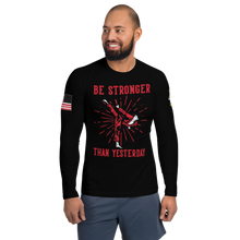 Load image into Gallery viewer, Be Stronger Than Yesterday - Men's Rashguard