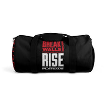 Load image into Gallery viewer, Break Through Walls And Rise Above Plateaus - Duffel Bag