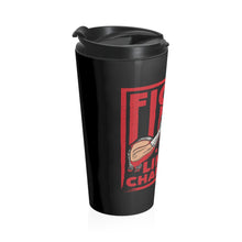Load image into Gallery viewer, Fight Like A Champion - Stainless Steel Travel Mug
