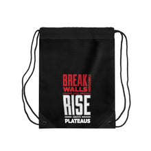 Load image into Gallery viewer, Break Through Walls And Rise Above Plateaus 2 - Drawstring Bag