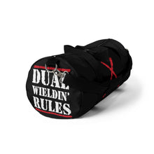 Load image into Gallery viewer, Dual Wieldin' Rules - Duffel Bag