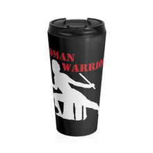 Load image into Gallery viewer, Woman Warrior 2 - Stainless Steel Travel Mug