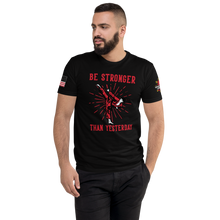 Load image into Gallery viewer, Be Stronger Than Yesterday - Men's T-Shirt