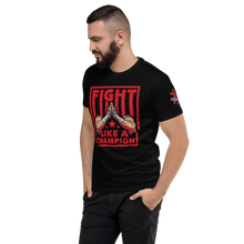 Load image into Gallery viewer, Fight Like A Champion - Men's T-Shirt