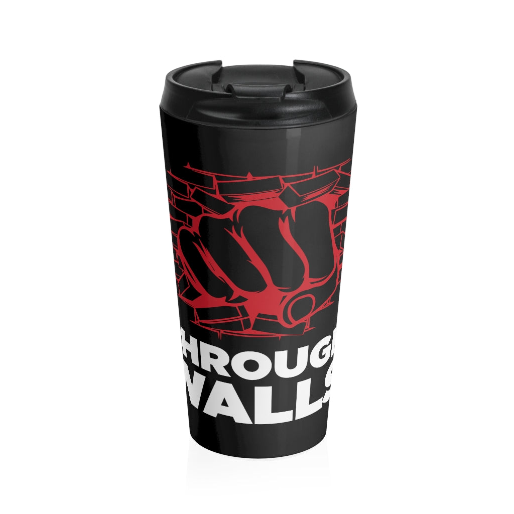 Break Through Walls And Rise Above Plateaus - Stainless Steel Travel Mug