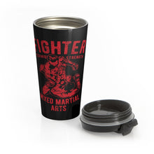 Load image into Gallery viewer, MMA Fighter: Technique Over Strength - Stainless Steel Travel Mug
