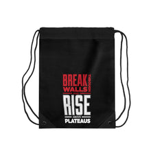 Load image into Gallery viewer, Break Through Walls And Rise Above Plateaus 2 - Drawstring Bag

